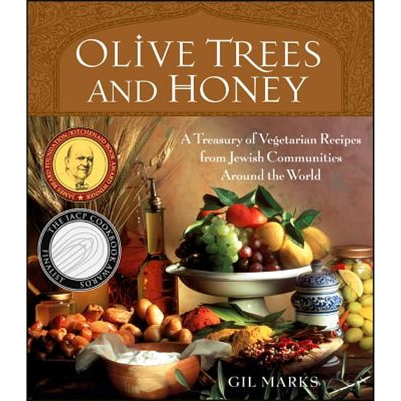 Pre-Owned Olive Trees and Honey: A Treasury of Vegetarian Recipes from Jewish Communities Around the World (Hardcover) 0764544136 9780764544132