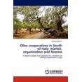 thumbnail image 1 of Olive cooperatives in South of Italy: market, organization and finance (Paperback), 1 of 1
