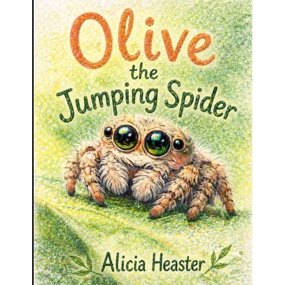 Olive the Jumping Spider, (Paperback)