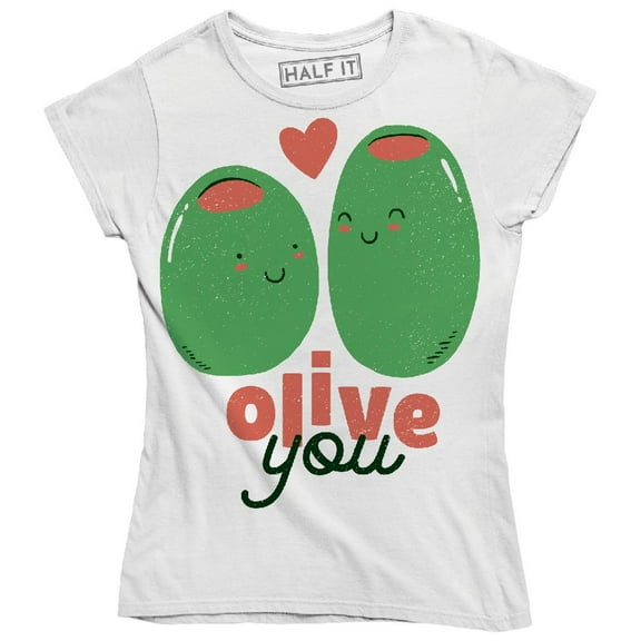 Olive you Funny Two Olives Sharing Their Feelings Women's T-Shirt