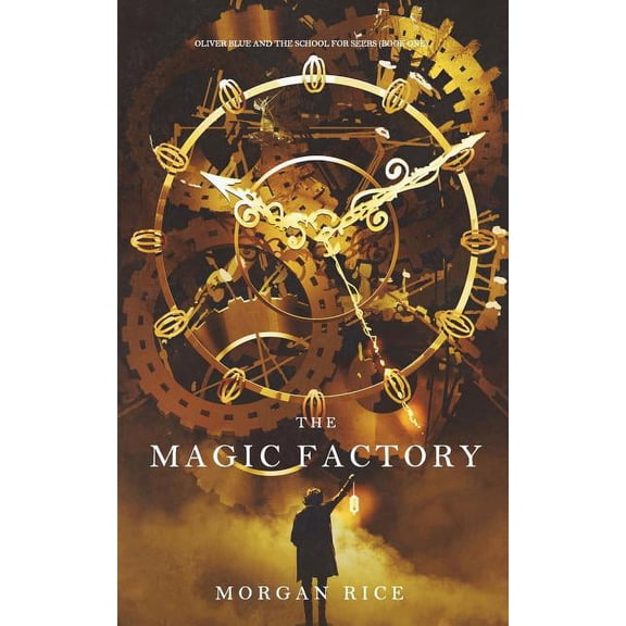 Oliver Blue and the School for Seers The Magic Factory (Oliver Blue and the School for Seers-Book One), Book 1, (Paperback)