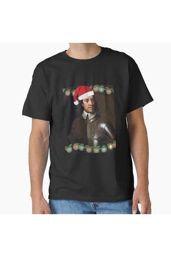 Oliver Cromwell Christmas Funny English History Buff Holiday Humor G17360 Unisex T-Shirt, Up to Size 5XL