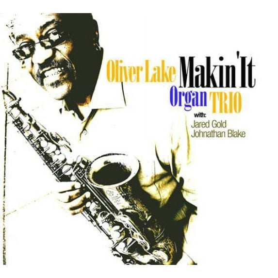 Oliver Lake - Makin It - Jazz - CD