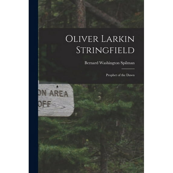 Oliver Larkin Stringfield: Prophet of the Dawn, (Paperback)