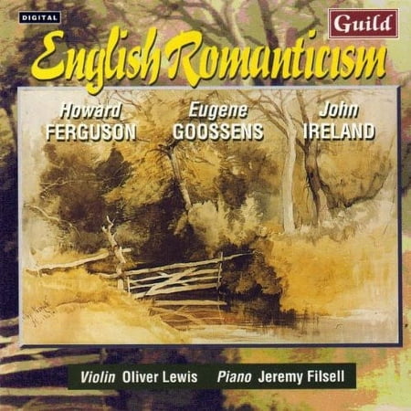 Oliver Lewis - Ferguson/Goosens/Ireland : English Romanticism - Music & Performance - CD