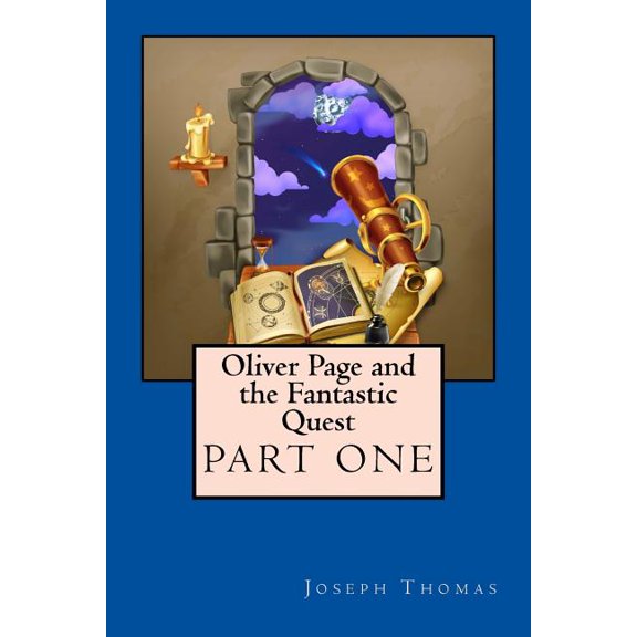 Oliver Page and the Fantastic Quest, (Paperback)