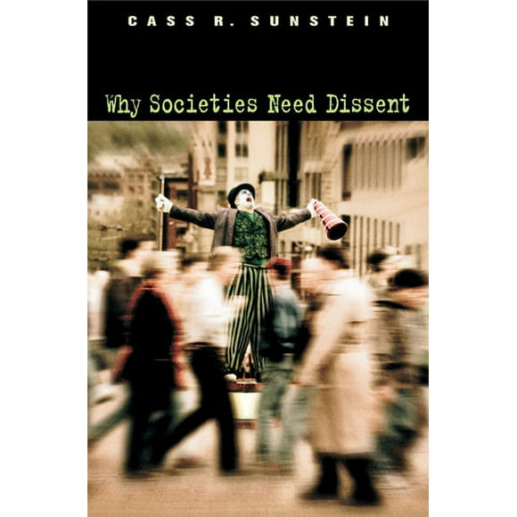 Oliver Wendell Holmes Lectures: Why Societies Need Dissent (Paperback)
