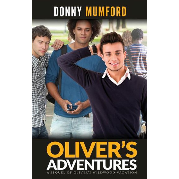 Oliver's Adventures: A Sequel of Oliver's Wildwood Vacation