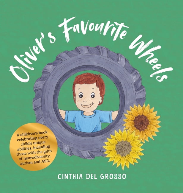 Oliver's Favourite Wheels: A children's book celebrating every child's unique abilities, including those with the gifts , (Hardcover)