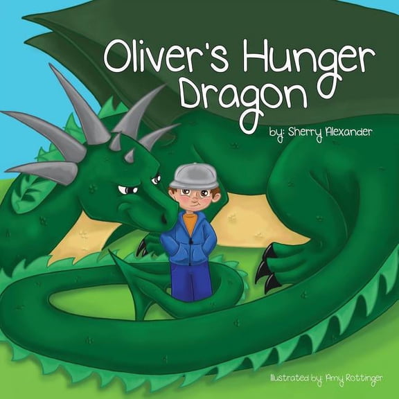 Oliver's Hunger Dragon, (Paperback)