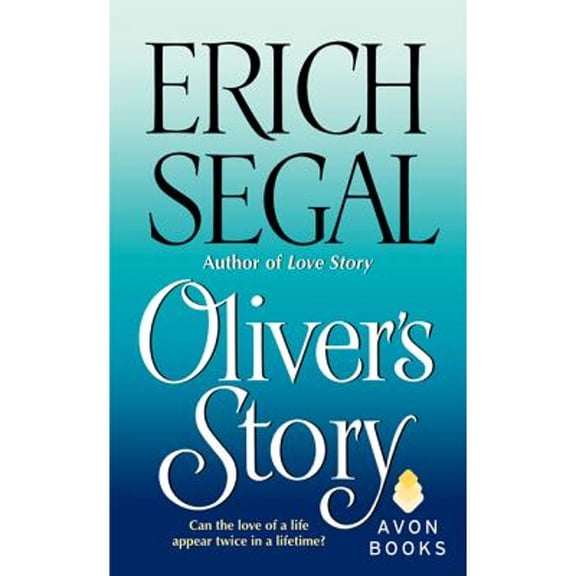 Pre-Owned Oliver's Story (Paperback) 0380018446 9780380018444