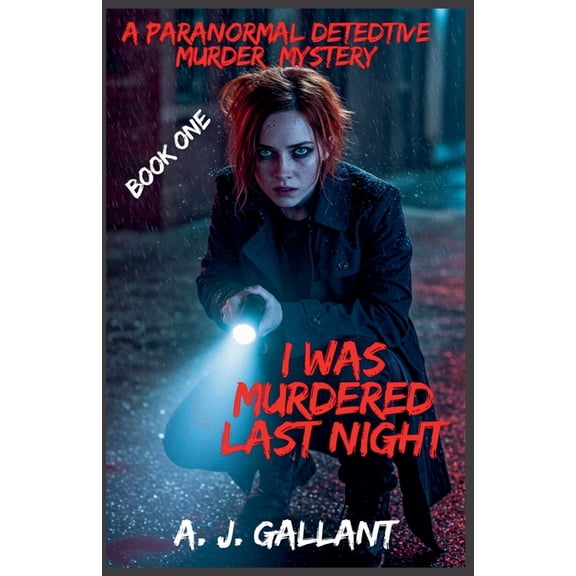 Olivia Brown Mysteries I Was Murdered Last Night, Book 1, (Paperback)