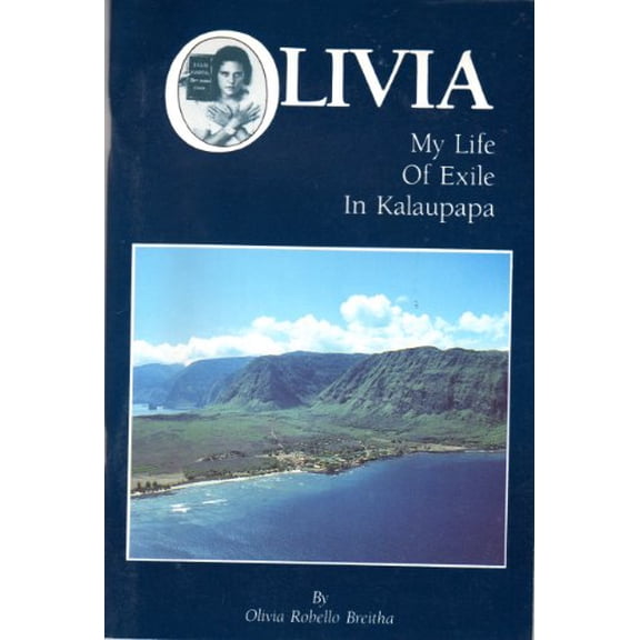Pre-Owned Olivia: My Life of Exile in Kalaupapa