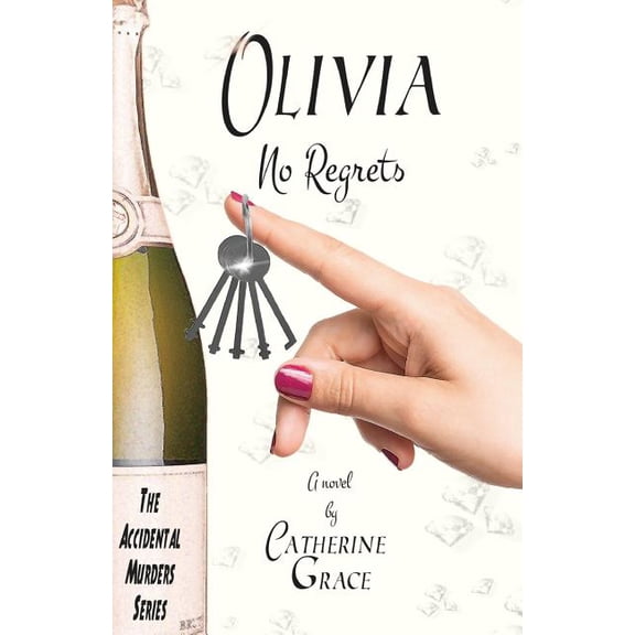 The Accidental Murders: Olivia: No Regrets: The Accidental Murders Series (Paperback)