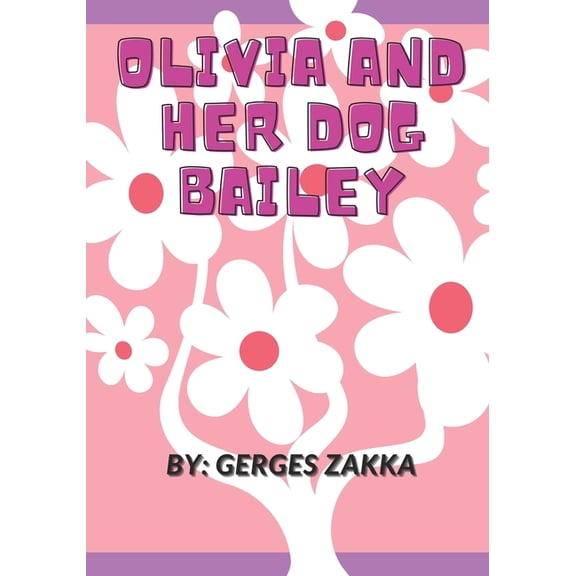 Olivia and her dog Bailey, by Gerges Zakka, (Paperback)