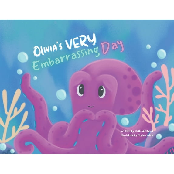 Olivia's Very Embarrassing Day (Paperback) by Shab Sachedina
