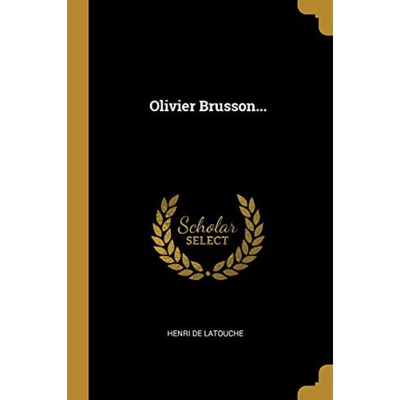 Olivier Brusson. French Edition Paperback 0341025038 9780341025030 Henri de Latouche