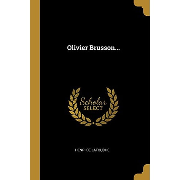 Olivier Brusson. French Edition Paperback 0341025038 9780341025030 Henri de Latouche