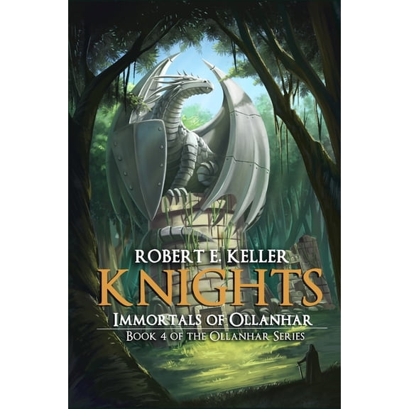 Ollanhar: Knights: Immortals of Ollanhar (Paperback)