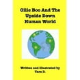 thumbnail image 1 of Ollie Boo And The Upside Down Human World: Ollie Boo And The Upside Down Human World, (Paperback), 1 of 1