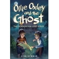 thumbnail image 1 of Pre-Owned Ollie Oxley and the Ghost: The Search for Lost Gold (Paperback) 1631632892 9781631632891, 1 of 1