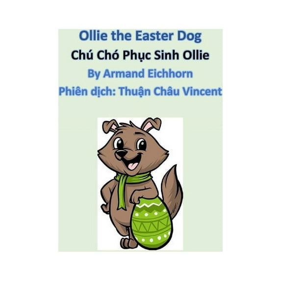 Ollie the Easter Dog (English Text with Vietnamese Translation): Chú Chó Phục Sinh Ollie, (Paperback)