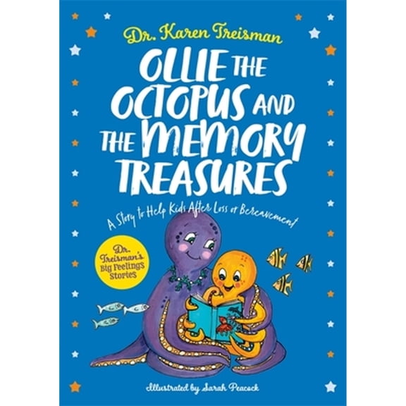 Pre-Owned Ollie the Octopus and the Memory Treasures: A Story to Help Kids After Loss or Bereavement (Paperback 9781839970238) by Dr. Karen Treisman
