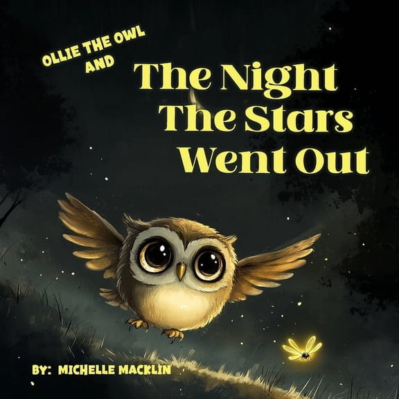 Ollie the Owl and The Night The Stars Went Out: A Heartwarming Tale Of Bravery, (Paperback)