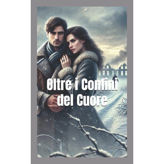 Amori Impossibili Oltre i Confini del Cuore, (Paperback)