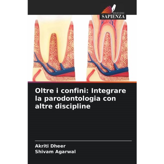 Oltre i confini: Integrare la parodontologia con altre discipline, (Paperback)
