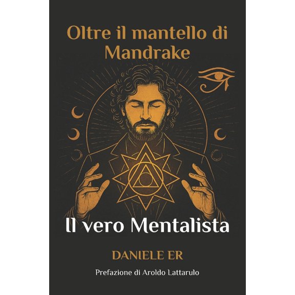 Oltre il mantello di Mandrake: Il vero Mentalista, (Paperback)