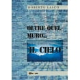 thumbnail image 1 of Oltre quel muro...il Cielo (Paperback), 1 of 1