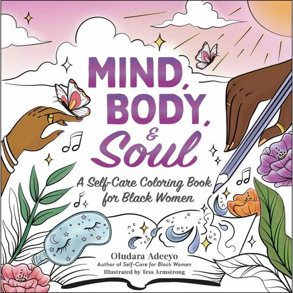 Mind, Body, and Soul: A Self-Care Coloring Book for Black Women, 84 pages (Paperback)