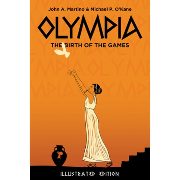 Pre-Owned Olympia : The Birth of the Games. Illustrated Edition (Paperback)