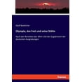 thumbnail image 1 of Olympia, das Fest und seine StÃ¤tte: Nach den Berichten der Alten und den Ergebnissen der deutschen Ausgrabungen, (Paperback), 1 of 1