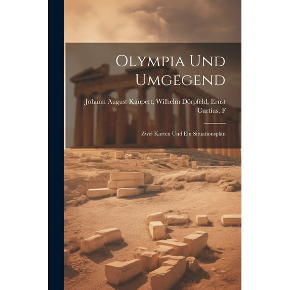 Olympia und Umgegend: Zwei Karten und ein Situationsplan (Paperback)