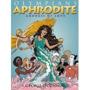 Olympians Olympians Aphrodite Goddess of Love Series #6 Paperback