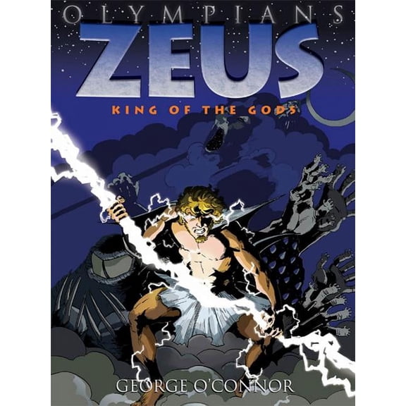 Olympians: Olympians: Zeus : King of the Gods (Series #1) (Hardcover)