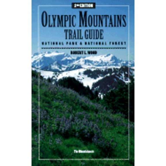 Pre-Owned Olympic Mountains Trail Guide: National Park & National Forest (Paperback) 0898863201 9780898863208