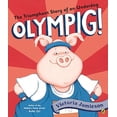 thumbnail image 1 of Pre-Owned Olympig! (Paperback) 1101997796 9781101997796, 1 of 1