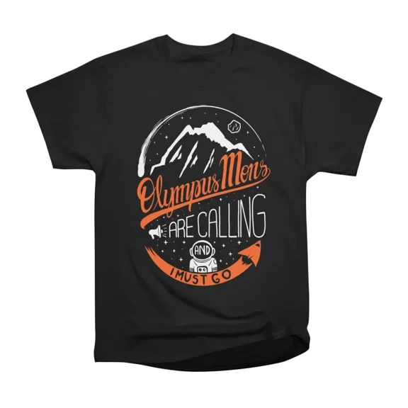 Olympus Mons Are Calling T-Shirt Tee Gift For Him Merch For Her Apparel For Friend