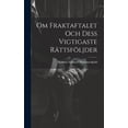 thumbnail image 1 of Om Fraktaftalet Och Dess Vigtigaste Rättsföljder (Hardcover), 1 of 1