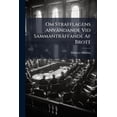 thumbnail image 1 of Om Strafflagens Användande VID Sammanträffande AF Brott : Afhandling I Fäderneslandets Gällande Criminalrätt (Paperback), 1 of 1