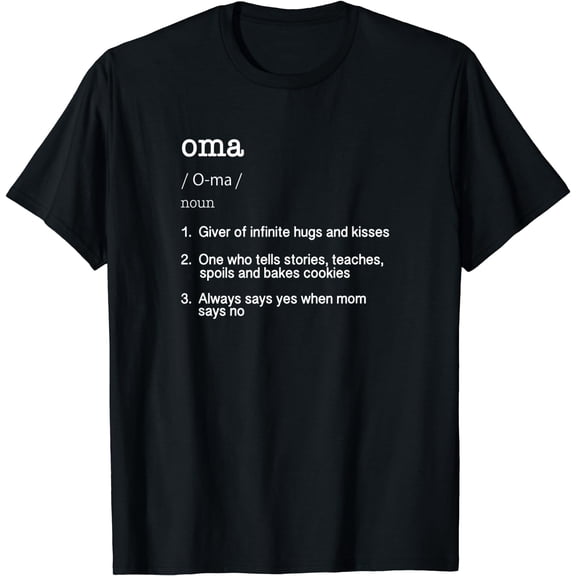 Oma Definition T Shirt - Funny Cool Present Gift Tee