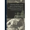 thumbnail image 1 of Omaha Pool and Mica-periodotite Intrusives, Gallatin County, Illinois; Report of Investigations No. 130, (Paperback), 1 of 1