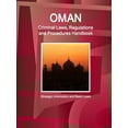 thumbnail image 1 of Oman Criminal Laws, Regulations and Procedures Handbook - Strategic Information and Basic Laws, (Paperback), 1 of 1