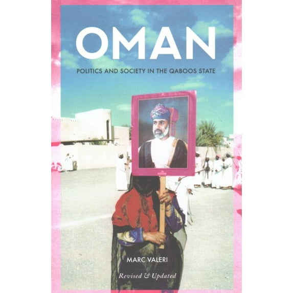 Oman : Politics and Society in the Qaboos State