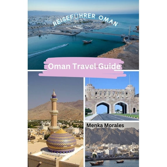 Oman Travel Guide: Reiseführer Oman, (Paperback)