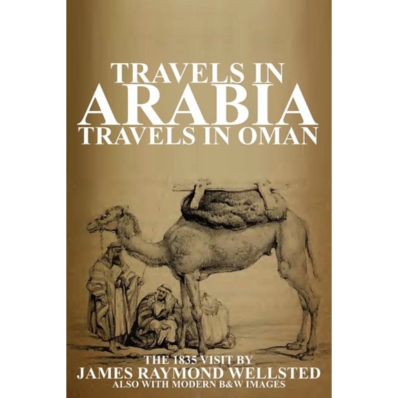 Oman in History Travels in Arabia: Travels in Oman, (Paperback)