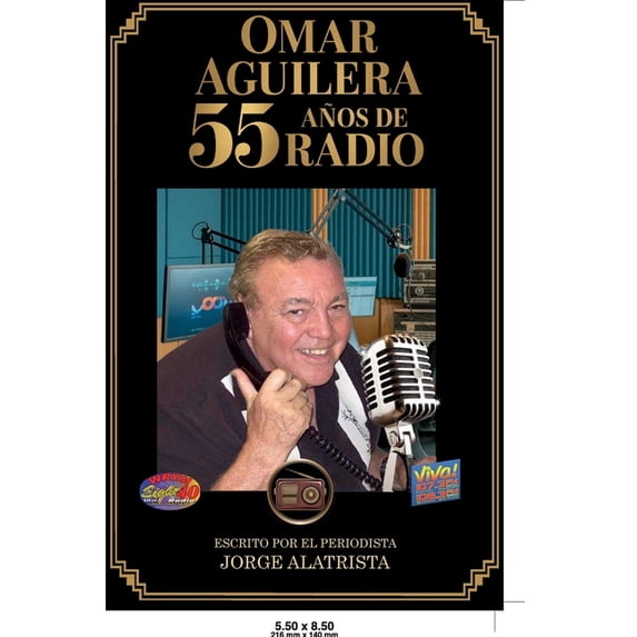 Omar Aguilera: 55 Años de Radio, (Paperback)